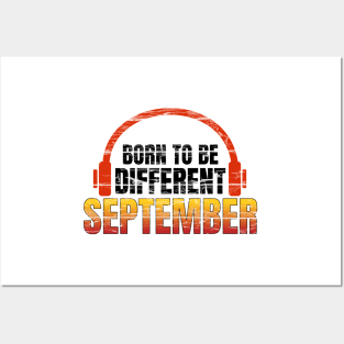 Music lovers birthday gifts - September born to be different Posters and Art